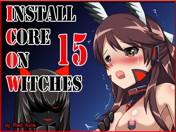 【Install Core On Witches 15】Red Axis