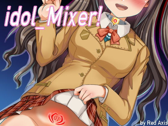 idol Mixer！