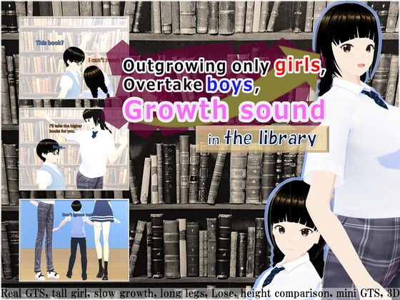 Outgrowing only girls， Overtake boys， Growth sound in the library