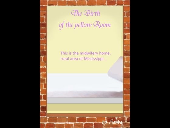 【The birth of the Yellow room】産婆